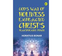 God's Way of Holiness Embracing Christ's Transforming Power