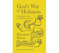 God's Way of Holiness: Growing in Grace by Walking with God