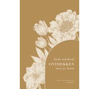 Gods wijsheid ontdekken voor je leven: A Love God Greatly Dutch Bible Study (Praying God’s Wisdom Over Your Life)