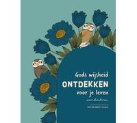Gods wijsheid ontdekken voor je leven voor kinderen: A Love God Greatly Dutch Bible Study (Praying God’s Wisdom Over Your Life)