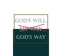 God's Will My Way