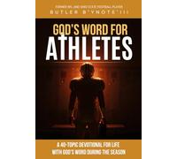God's Word For Athletes: 40 Topic Devotionals For Life During The Season