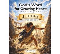 God's Word for Growing Hearts- Judges: A Gentle Journey Through God's Word