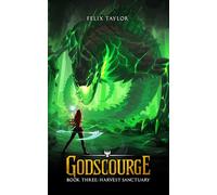 Godscourge Book 3: Harvest Sanctuary: (A Progression Fantasy Adventure)