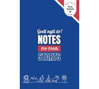 Godt Nytt År. Notes for Fresh Starts - Blue Edition: A Norwegian-American Notebook for Everyday Thoughts, Reflections & New Beginnings