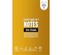 Godt Nytt År. Notes for Fresh Starts - Golden Edition: A Norwegian-American Notebook for New Beginnings, Reflections & Happy Plans