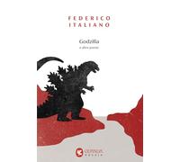 Godzilla e altre poesie (Guanda. Poesia)