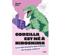 Godzilla Est Né À Hiroshima : La Vraie Histoire Des Icônes De La Pop C