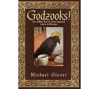 Godzooks!: A Hilarious, Unauthorised Dictionary of Holy Imagined Saints and Martyrs