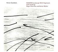 Goebbels,Heiner - Shadow/Landscape With Argonauts