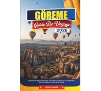 GÖREME GUIDE DE VOYAGE 2026: Explorez les villes souterraines, les ateliers de poterie et les randonnées dans les vallées du centre de la Turquie
