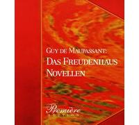Görtz,Sven - Das Freudenhaus: Maupassants Novellen