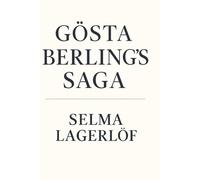 Gösta Berlings Saga: (Geannoteerde editie)