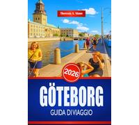 GÖTEBORG GUIDA DI VIAGGIO 2026: Esplora la cultura della costa occidentale svedese e scopri i suoi punti di riferimento