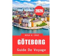 Göteborg GUIDE DE VOYAGE 2026: Culture, cuisine et aventures vous attendent