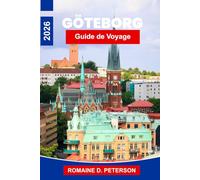 Göteborg Guide de voyage 2026: Découvrez les rues bordant les canaux, les îles de l'archipel, la culture des fruits de mer, les quartiers historiques ... pratiques pour votre voyage en Suède.