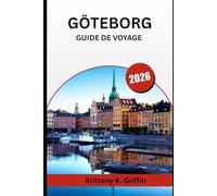 GÖTEBORG GUIDE DE VOYAGE 2026: Fika, festivals et air marin frais