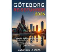 GÖTEBORG REISEFÜHRER 2026: Erkunden Sie Schwedens Westküste wie ein Einheimischer - Top-Attraktionen, Reiserouten, versteckte Schätze, Essen, Hotels und nachhaltige Reisetipps für jeden Reisenden