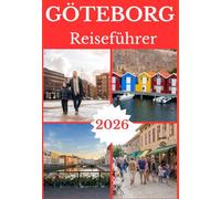 GÖTEBORG REISEFÜRER 2026 (UPDATED GOTHENBURG TRAVEL GUIDE BOOKS FOR NEW VISITORS 2025-2026)