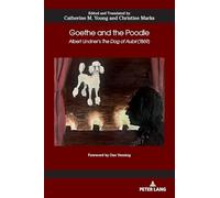 Goethe and the Poodle: Albert Lindner's 'The Dog of Aubri' (1869): 81 (German Studies in America)