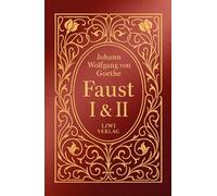 Goethe: Faust I und II