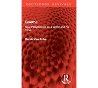 Goethe: New Perspectives on a Writer and his Time (Routledge Revivals)
