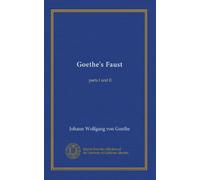 Goethe's Faust: parts I and II