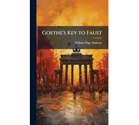 Goethe's Key to Faust