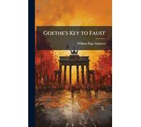 Goethe's Key to Faust