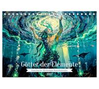 Götter der Elemente - Griechische Mythologie Kunstkalender (Tischkalender 2027 DIN A5 quer), CALVENDO Monatskalender: Ein kunstvoll inszenierter ... Naturkräfte der griechischen Mythologie.