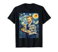 Gogh Hard Or Go Home Noche Estrellada Divertida Motivacional Camiseta