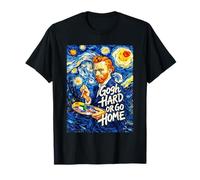 Gogh Hard Or Go Home Starry Night - Abanico de Pintura Divertida Camiseta