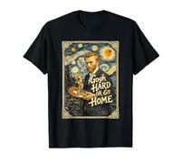 Gogh Hard Or Go Home Starry Night Pintor clásico Divertido Camiseta
