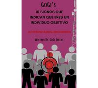 Gogi's 10 SIGNOS QUE INDICAN QUE ERES UN INDIVIDUO OBJETIVO