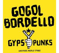 Gogol Bordello - Gypsy Punks Underdog World Strike [Vinilo]