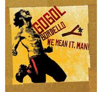 Gogol Bordello We Mean It, Man (CD) Album (Importación USA)