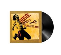 Gogol Bordello – We Mean It, Man! – Vinilo LP (Importación USA)