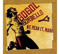 Gogol Bordello We Mean It, Man (Vinyl) 12" Album (Importación USA)