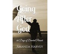 Going After God: 66 Days of Devoted Pursuit