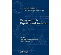 Going Amiss in Experimental Research: 267 (Boston Studies in the Philosophy and History of Science, 267)