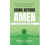 Going Beyond Amen: Igniting Revival Through Prayer