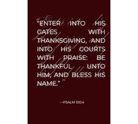 Going Bible Psalm 100:4 Lined Notebook, 150 Pages Hardcover, 6x9-Inch, Wine: Journal for Bible Study, Prayers, Daily Reflection, and Sermon Notes