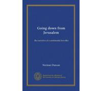Going down from Jerusalem: the narrative of a sentimental traveller
