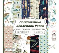 Going Fishing Scrapbook Paper: 12 Fish Themed Designs - 48 Single Sided Sheets - High Quality Craft Paper Pad for Artists to Use in Collages, Junk Journals and Art Projects
