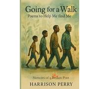 Going for a Walk: Poems to Help Me Find Me
