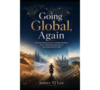Going Global, Again: The Four Global Journeys of Huaen Brothers: From a Taklimakan Rally Team to the Europe Horizon Rally
