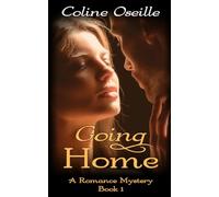 Going Home: A Romance Mystery Book 1