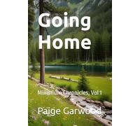 Going Home: Millenium Chronicles, Vol 1