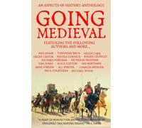 Going Medieval: An Aspects of History Anthology (History in the Making)