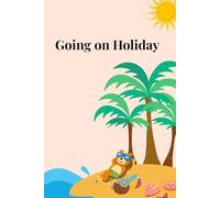 Going on Holiday - Social Story & Coloring Book for Kids with Autism, ADHD & Anxiety: A Social Story & Coloring Book for Kids with Autism, ADHD & Anxiety